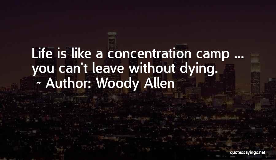 Dying Without You Quotes By Woody Allen