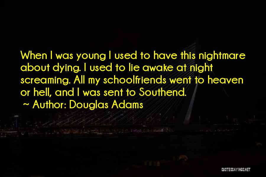 Dying Young Quotes By Douglas Adams