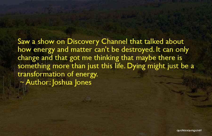 Dying Young Quotes By Joshua Jones