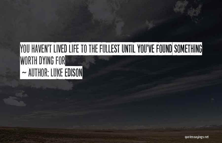 Dying Young Quotes By Luke Edison