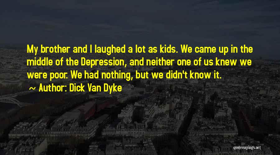 Dyke Quotes By Dick Van Dyke