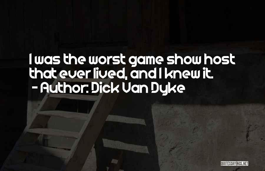 Dyke Quotes By Dick Van Dyke