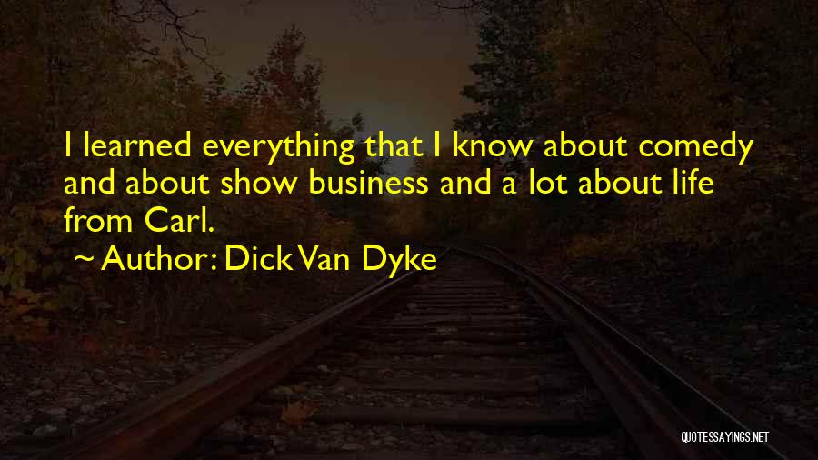 Dyke Quotes By Dick Van Dyke