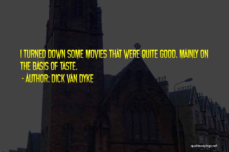 Dyke Quotes By Dick Van Dyke