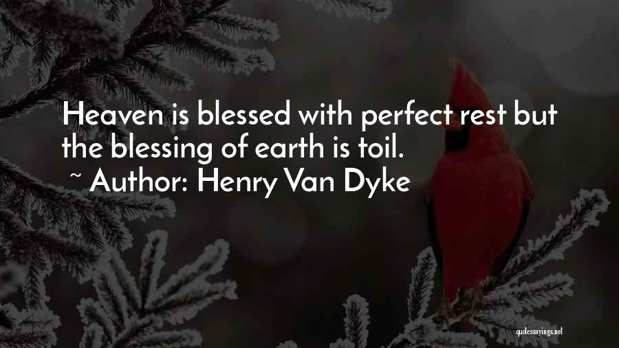 Dyke Quotes By Henry Van Dyke