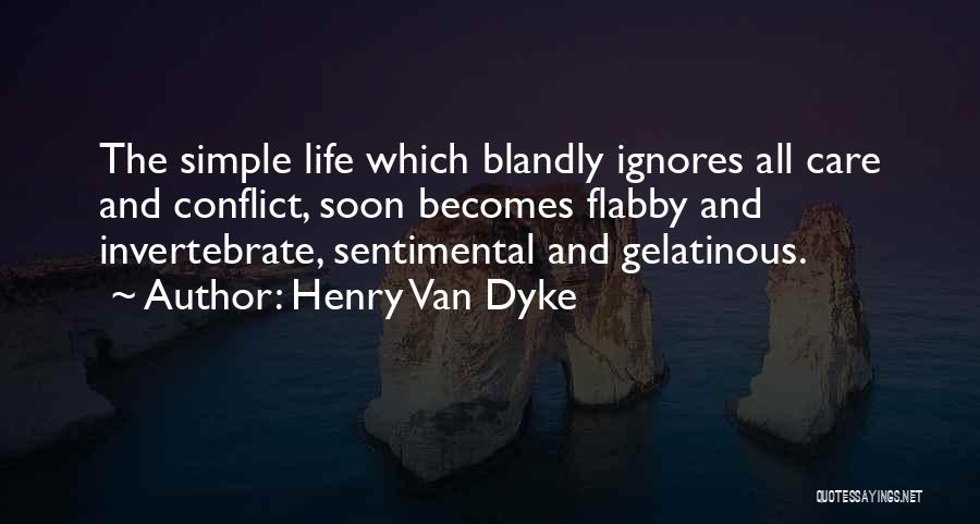 Dyke Quotes By Henry Van Dyke