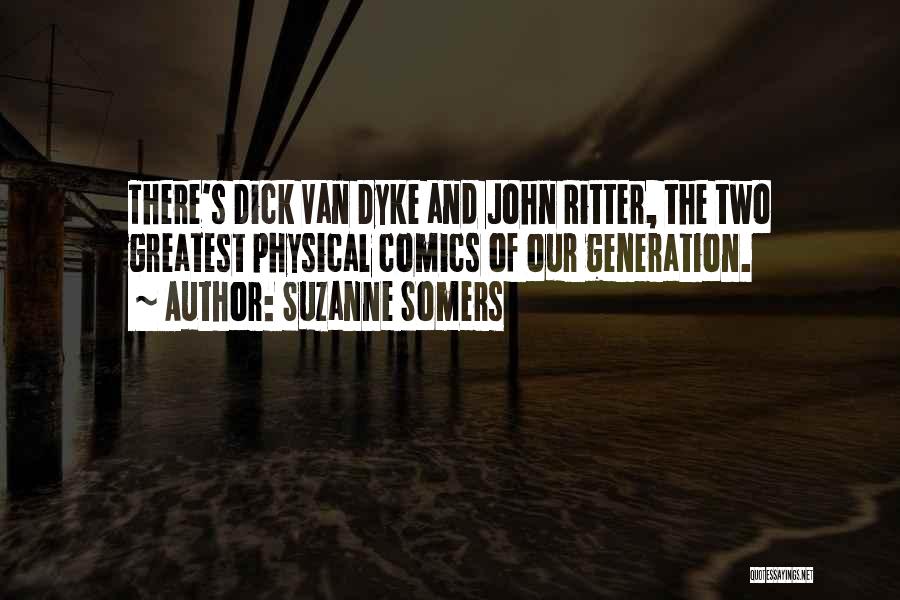 Dyke Quotes By Suzanne Somers