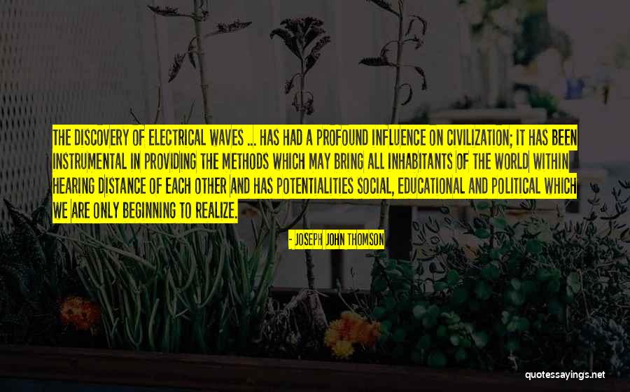 Dykema Quotes By Joseph John Thomson Dykema Quotes By Joseph John Thomson