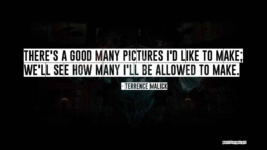 Dyken Mini Quotes By Terrence Malick Dyken Mini Quotes By Terrence Malick