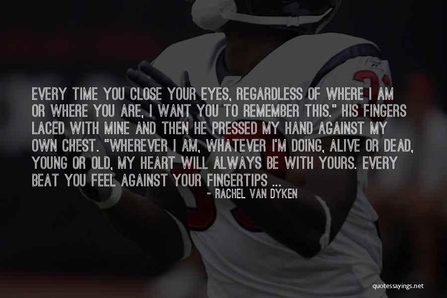 Dyken Quotes By Rachel Van Dyken Dyken Quotes By Rachel Van Dyken