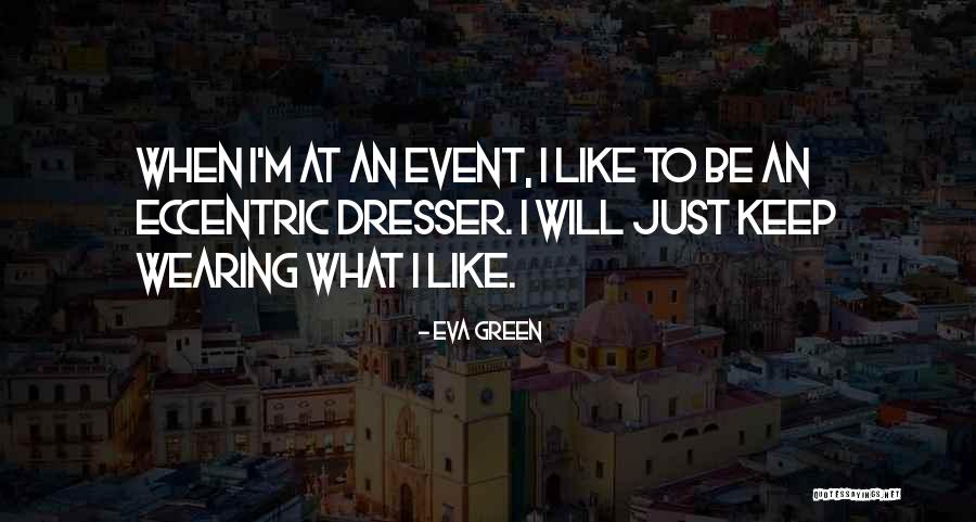Dykers Creek Quotes By Eva Green Dykers Creek Quotes By Eva Green