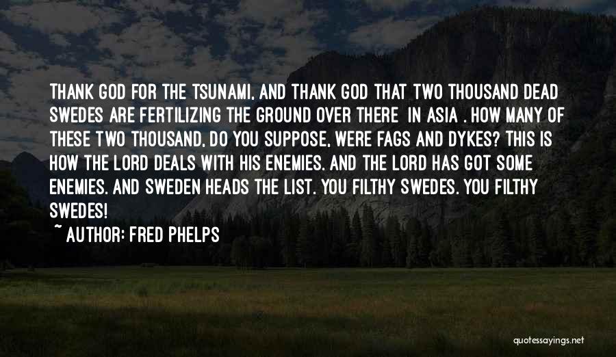 Dykes Quotes By Fred Phelps