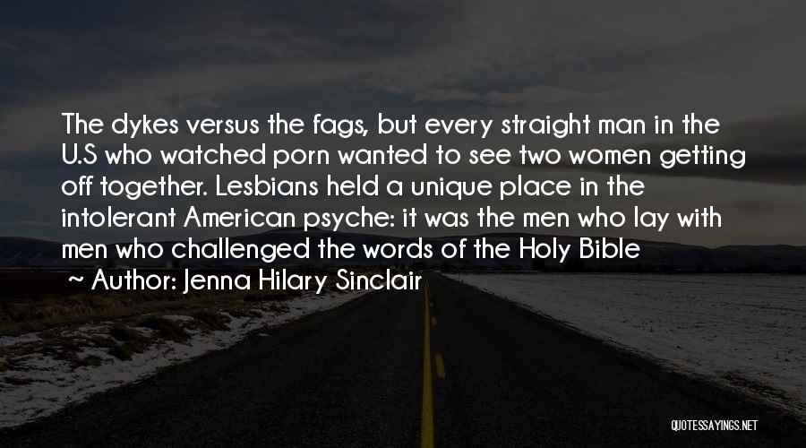 Dykes Quotes By Jenna Hilary Sinclair