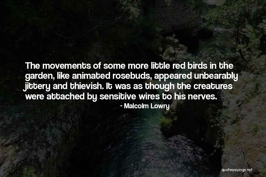 Dykiel Bozena Quotes By Malcolm Lowry Dykiel Bozena Quotes By Malcolm Lowry
