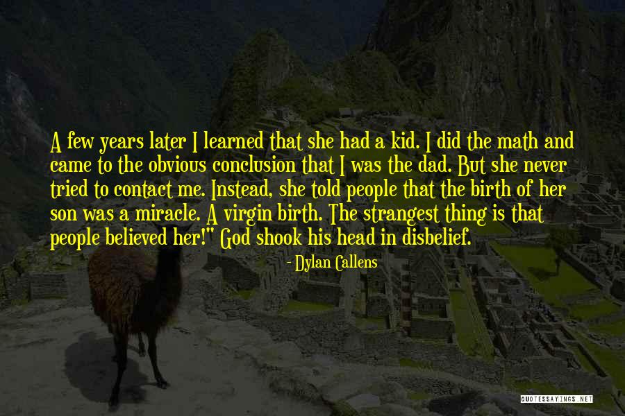 Dylan Callens Quotes 595317