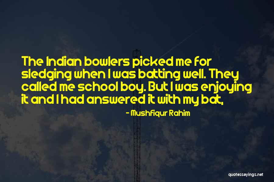 Dylan Kingwell Quotes By Mushfiqur Rahim Dylan Kingwell Quotes By Mushfiqur Rahim
