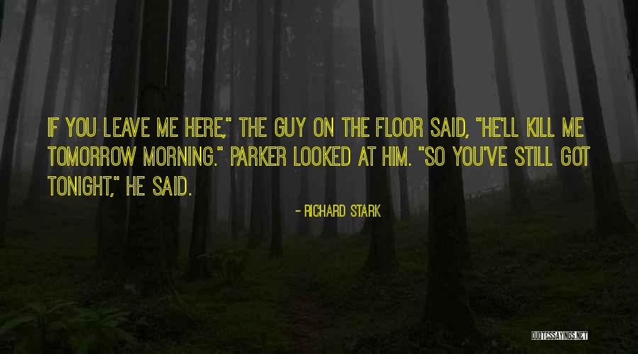 Dylan Kingwell Quotes By Richard Stark Dylan Kingwell Quotes By Richard Stark