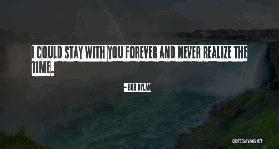 Dylan Love Quotes By Bob Dylan Dylan Love Quotes By Bob Dylan