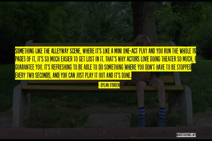 Dylan Love Quotes By Dylan O'Brien Dylan Love Quotes By Dylan O'Brien