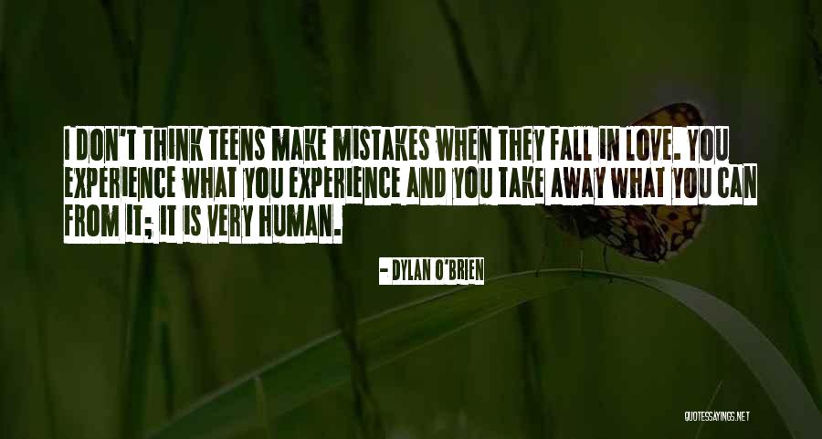 Dylan Love Quotes By Dylan O'Brien Dylan Love Quotes By Dylan O'Brien