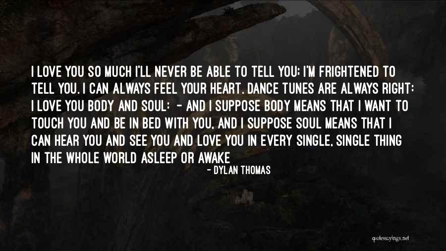 Dylan Love Quotes By Dylan Thomas Dylan Love Quotes By Dylan Thomas