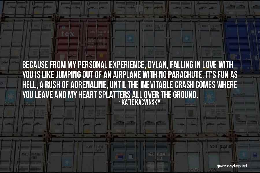 Dylan Love Quotes By Katie Kacvinsky Dylan Love Quotes By Katie Kacvinsky