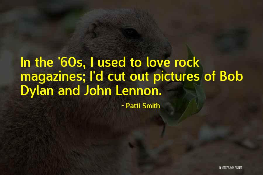 Dylan Love Quotes By Patti Smith Dylan Love Quotes By Patti Smith