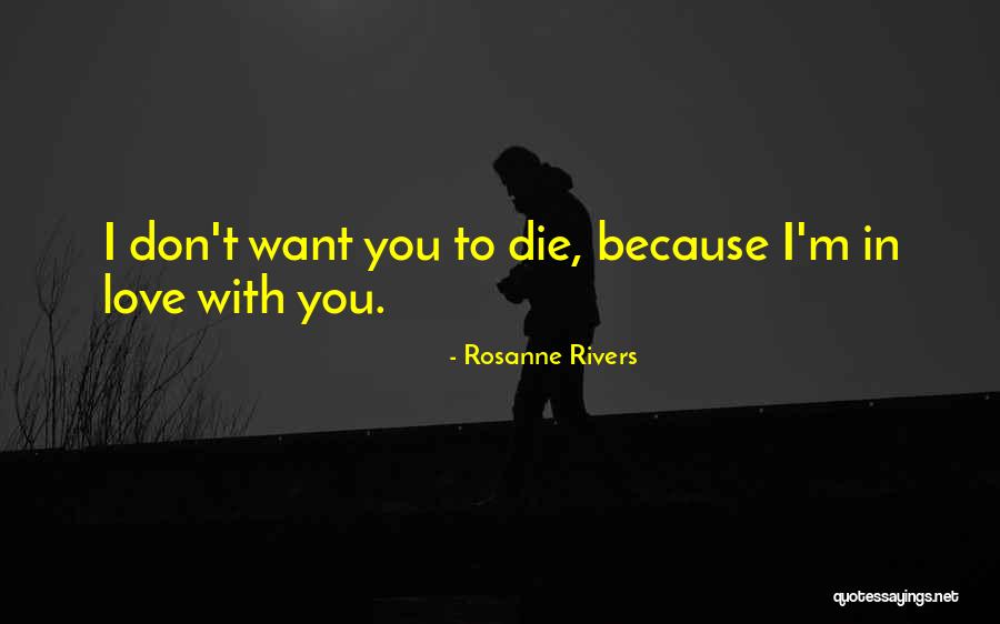 Dylan Love Quotes By Rosanne Rivers Dylan Love Quotes By Rosanne Rivers