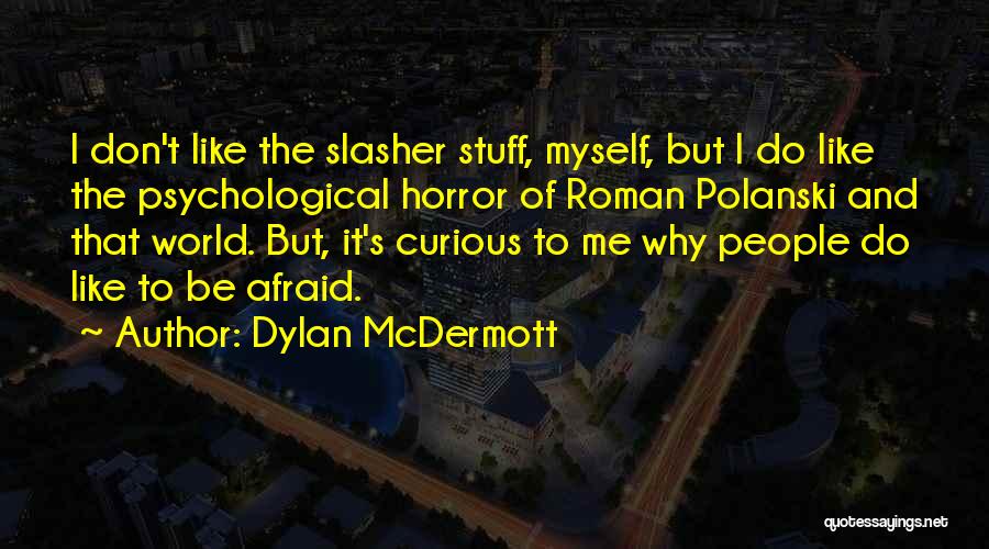 Dylan McDermott Quotes 487399