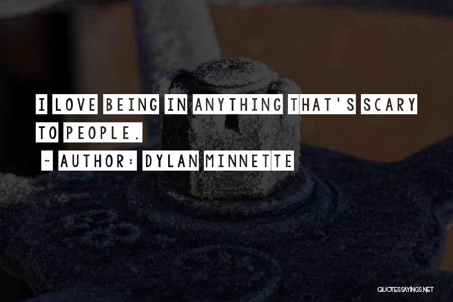 Dylan Minnette Quotes 2040458