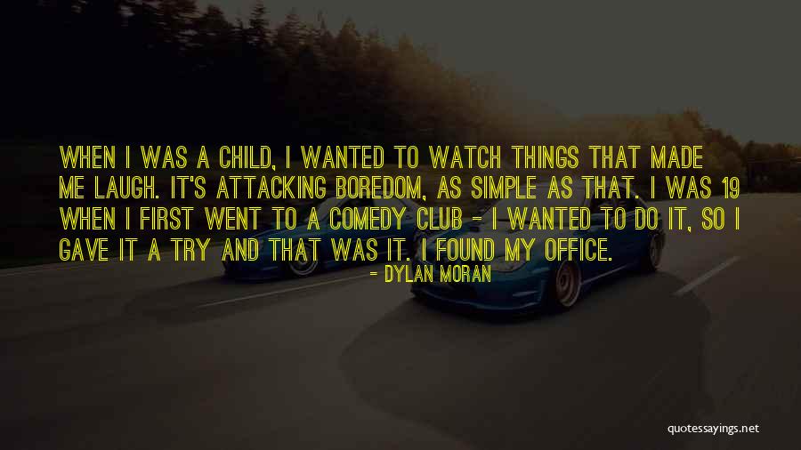 Dylan Moran Quotes 1257199