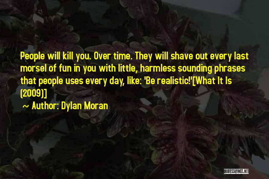 Dylan Moran Quotes 1423053