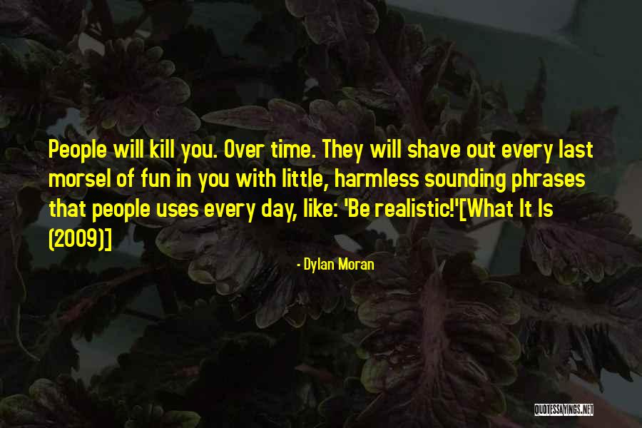 Dylan Moran Quotes 1423053