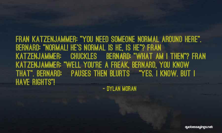 Dylan Moran Quotes 2155769