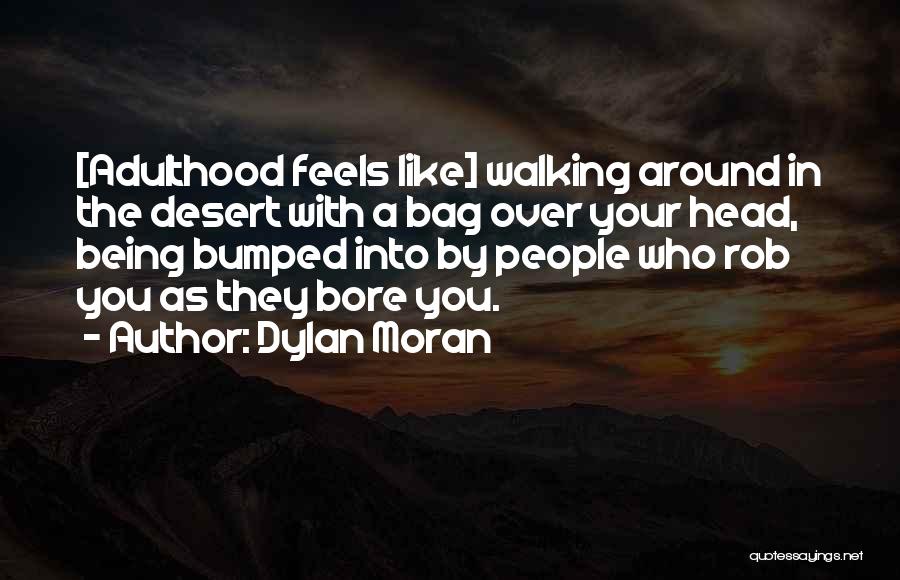 Dylan Moran Quotes 469170