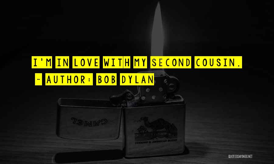 Dylan O'brien Love Quotes By Bob Dylan