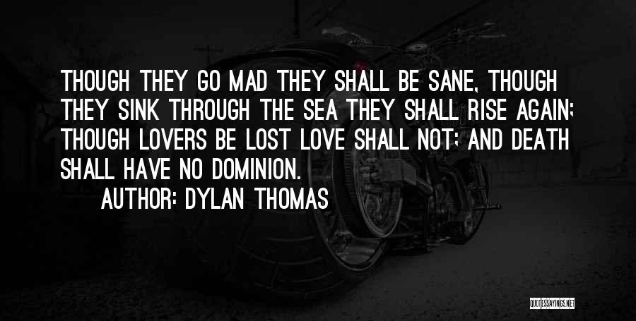 Dylan O'brien Love Quotes By Dylan Thomas