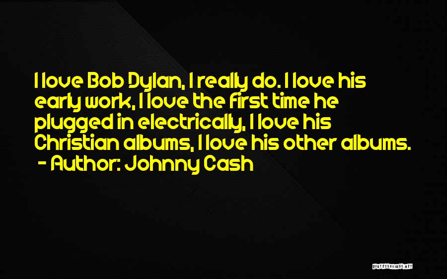 Dylan O'brien Love Quotes By Johnny Cash