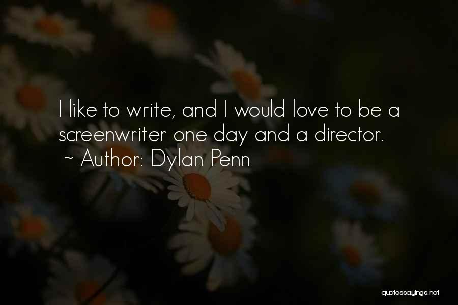 Dylan Penn Quotes 790877