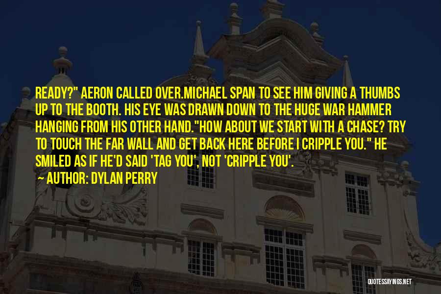 Dylan Perry Quotes 1757847