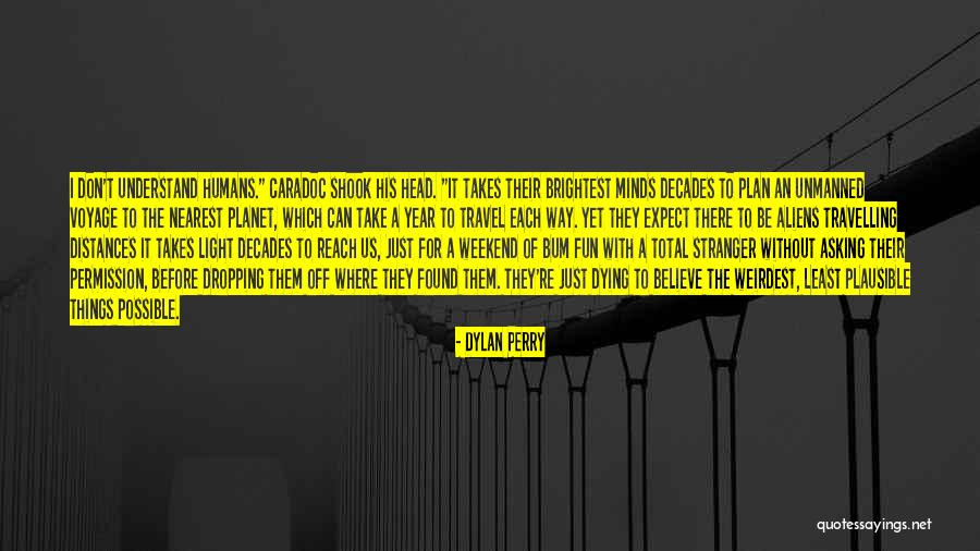 Dylan Perry Quotes 2246105 Dylan Perry Quotes 2246105