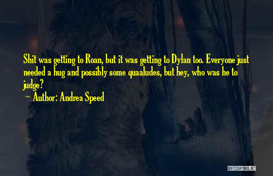 Dylan Quotes By Andrea Speed