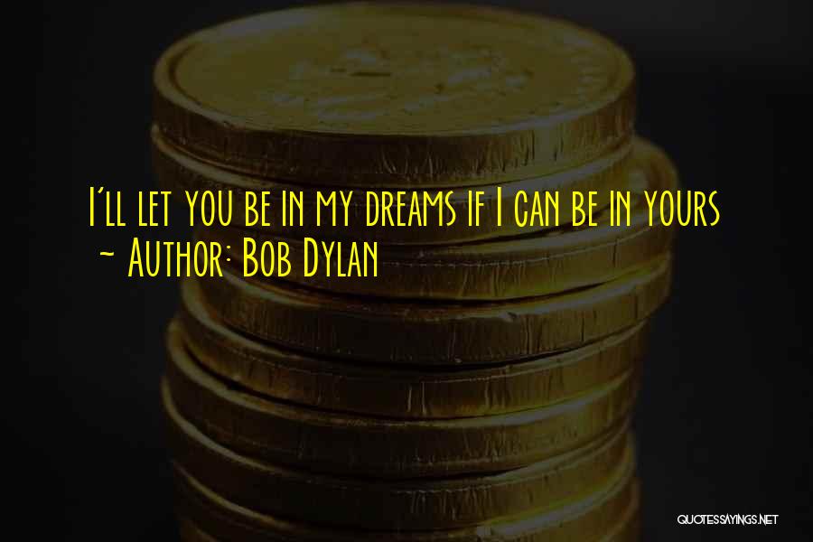 Dylan Quotes By Bob Dylan