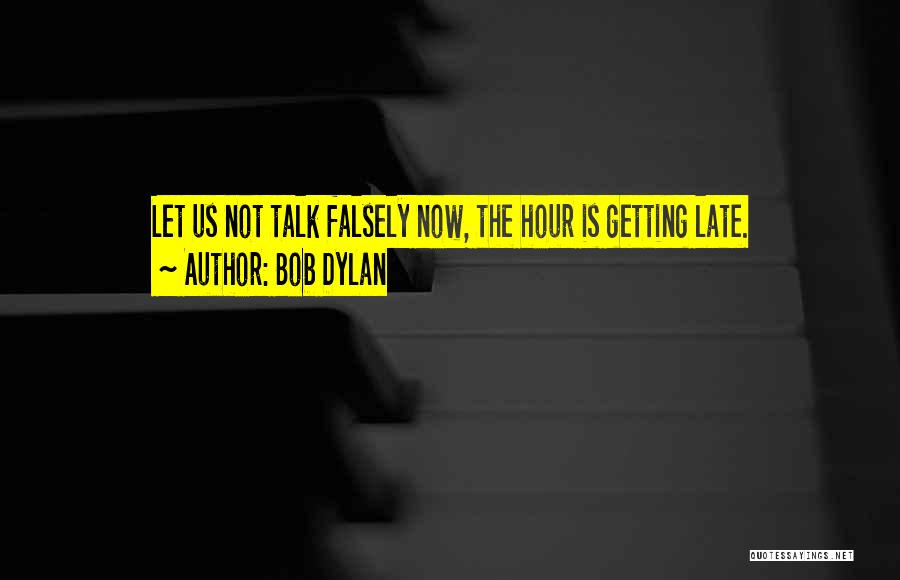 Dylan Quotes By Bob Dylan