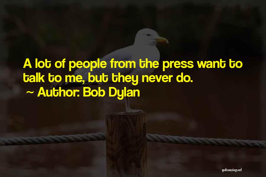 Dylan Quotes By Bob Dylan