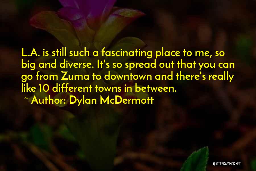 Dylan Quotes By Dylan McDermott