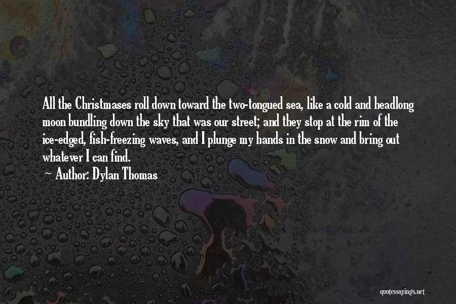 Dylan Thomas Quotes 2099322