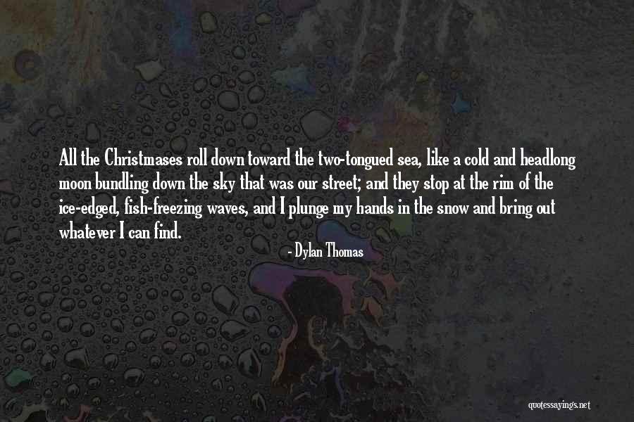 Dylan Thomas Quotes 2099322 Dylan Thomas Quotes 2099322