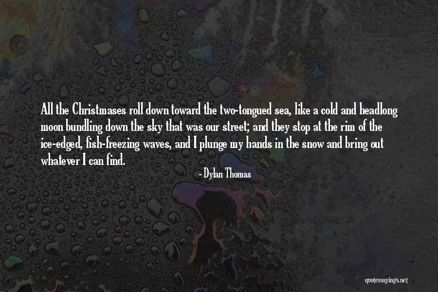 Dylan Thomas Quotes 2099322