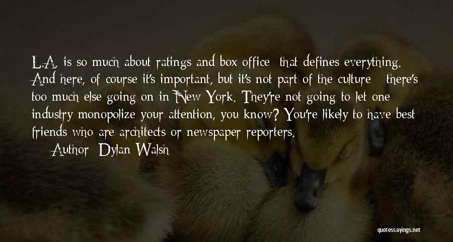 Dylan Walsh Quotes 1452337